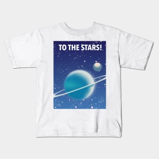 To The Stars! Kids T-Shirt